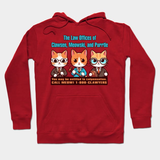 Clawyers get you CATpensation Hoodie by DavesTees